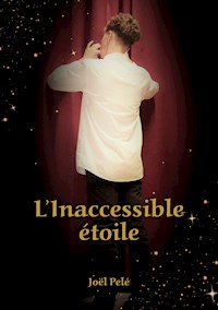 L'Inaccessible Etoile - Joël Pelé - E-Book