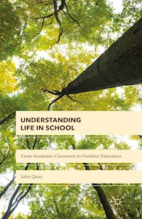 Understanding Life in School - John Quay - E-Book
