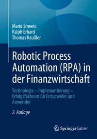 Robotic Process Automation (RPA) in der Finanzwirtschaft - Mario Smeets - E-Book