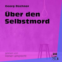 Über den Selbstmord - Georg  Büchner - Hörbuch