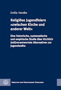 Religiöse Jugendfeiern "zwischen Kirche und anderer Welt - Emilia Handke - E-Book