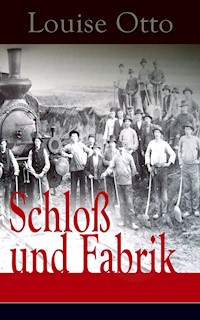 Schloß und Fabrik - Louise Otto - E-Book