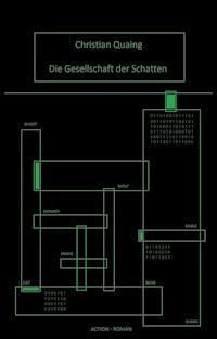 Die Gesellschaft der Schatten - Christian Quaing - E-Book