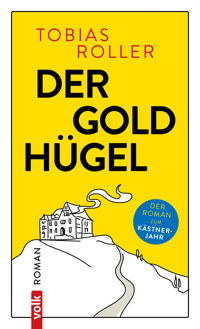 Der Goldhügel - Tobias Roller - E-Book