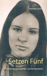 Setzen Fünf - Joachim Kuhrig - E-Book