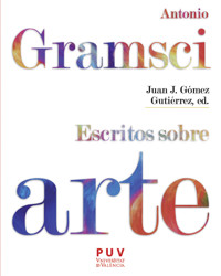 Antonio Gramsci. Escritos sobre arte - Antonio Gramsci - E-Book
