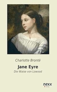 Jane Eyre - Charlotte Brontë - E-Book