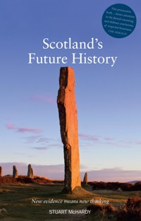 Scotland's Future History - Stuart McHardy - E-Book