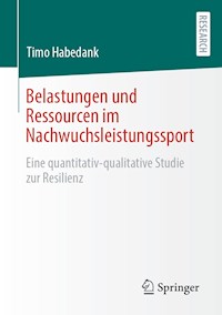 Belastungen und Ressourcen im Nachwuchsleistungssport - Timo Habedank - E-Book