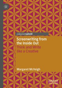 Screenwriting from the Inside Out - Margaret McVeigh - E-Book