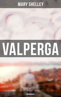 Valperga (Unabridged) - Mary Shelley - E-Book