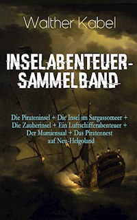 Inselabenteuer-Sammelband - Walther Kabel - E-Book
