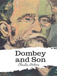 Dombey and Son - Charles Dickens. - E-Book