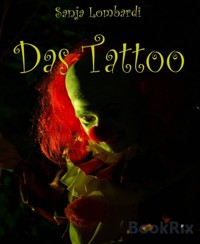 Das Tattoo - Sanja Lombardi - kostenlos E-Book