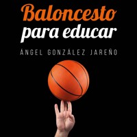 Baloncesto para educar - Ángel González Jareño - Hörbuch
