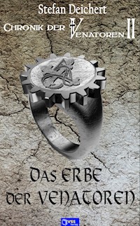 Das Erbe der Venatoren - Stefan Deichert - E-Book