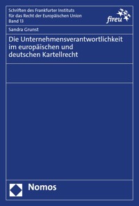 Die Unternehmensverantwortlichkeit im europäischen und deutschen Kartellrecht - Sandra Grunst - E-Book