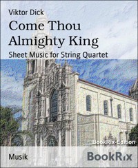 Come Thou Almighty King - Viktor Dick - E-Book