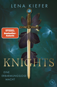 Knights – Eine erbarmungslose Macht - Lena Kiefer - E-Book
