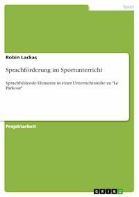 Sprachförderung im Sportunterricht - Robin Lackas - E-Book