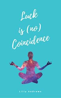 Luck is (no) Coincidence - Lilly Andrews - E-Book