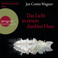 Das Licht in einem dunklen Haus (Gekürzte Fassung) - Wagner Jan Costin - Hörbuch