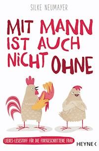Mit Mann ist auch nicht ohne - Silke Neumayer - E-Book