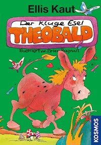 Der kluge Esel Theobald - Ellis Kaut - E-Book