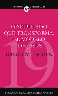 Discipulado que transforma - Greg J. Ogden - E-Book