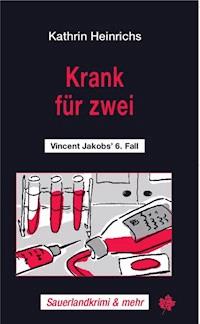 Krank für zwei - Kathrin Heinrichs - E-Book