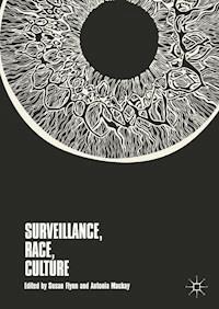 Surveillance, Race, Culture -  - E-Book