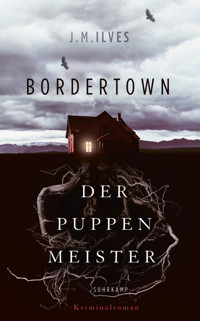 Bordertown – Der Puppenmeister - J. M. Ilves - E-Book