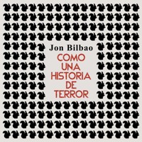 Como una historia de terror. Y otros relatos - Jon Bilbao - Hörbuch
