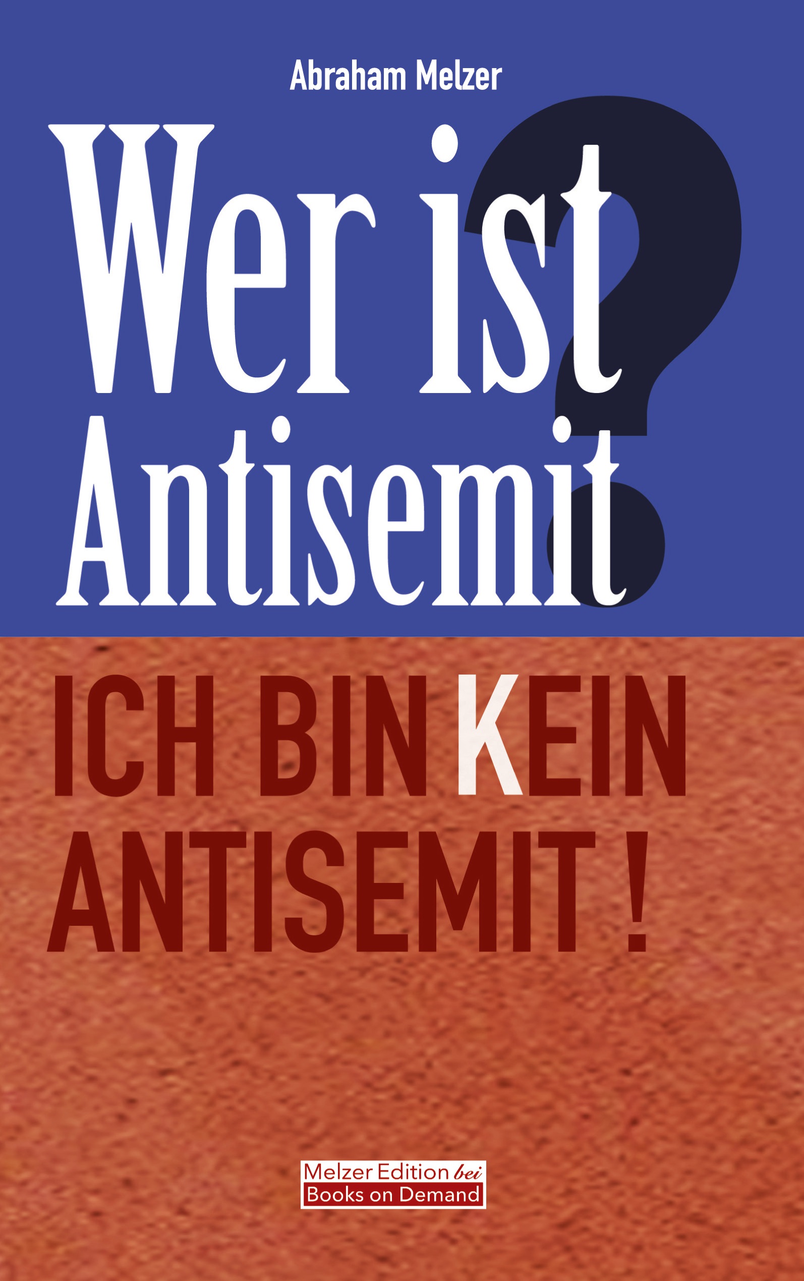 Wer ist Antisemit? - Abraham Melzer - E-Book