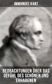 Immanuel Kant: Beobachtungen über das Gefühl des Schönen und Erhabenen - Immanuel Kant - E-Book