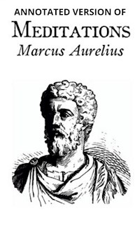 Meditations (Annotated) - Marcus Aurelius Antoninus - E-Book