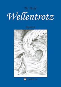 Wellentrotz - Thomas Wolf - E-Book