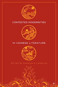Contested Modernities in Chinese Literature -  - E-Book