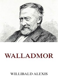Walladmor - Alexis Willibald - E-Book