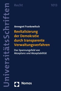 Revitalisierung der Demokratie durch transparente Verwaltungsverfahren - Annegret Frankewitsch - E-Book