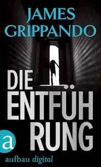 Die Entführung - James Grippando - E-Book
