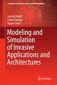 Modeling and Simulation of Invasive Applications and Architectures - Sascha Roloff - E-Book
