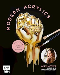 Modern Acrylics – Von Social-Media-Star Luisa Stroh alias isi_carolina - Luisa Stroh - E-Book