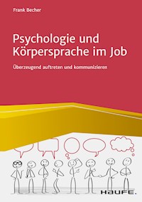 Psychologie und Körpersprache im Job - Frank Becher - E-Book