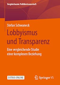Lobbyismus und Transparenz - Stefan Schwaneck - E-Book