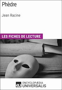 Phèdre de Jean Racine - Encyclopaedia Universalis - E-Book