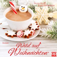 Wild auf Weihnachten - Sylvia Filz - Hörbuch