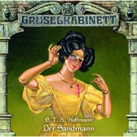 Gruselkabinett, Folge 42: Der Sandmann - E.T.A. Hoffmann - Hörbuch
