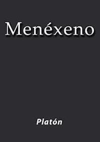 Menéxeno - Platón - E-Book