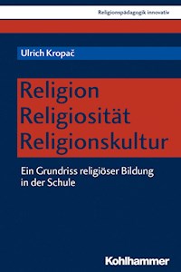 Religion - Religiosität - Religionskultur - Ulrich Kropac - E-Book
